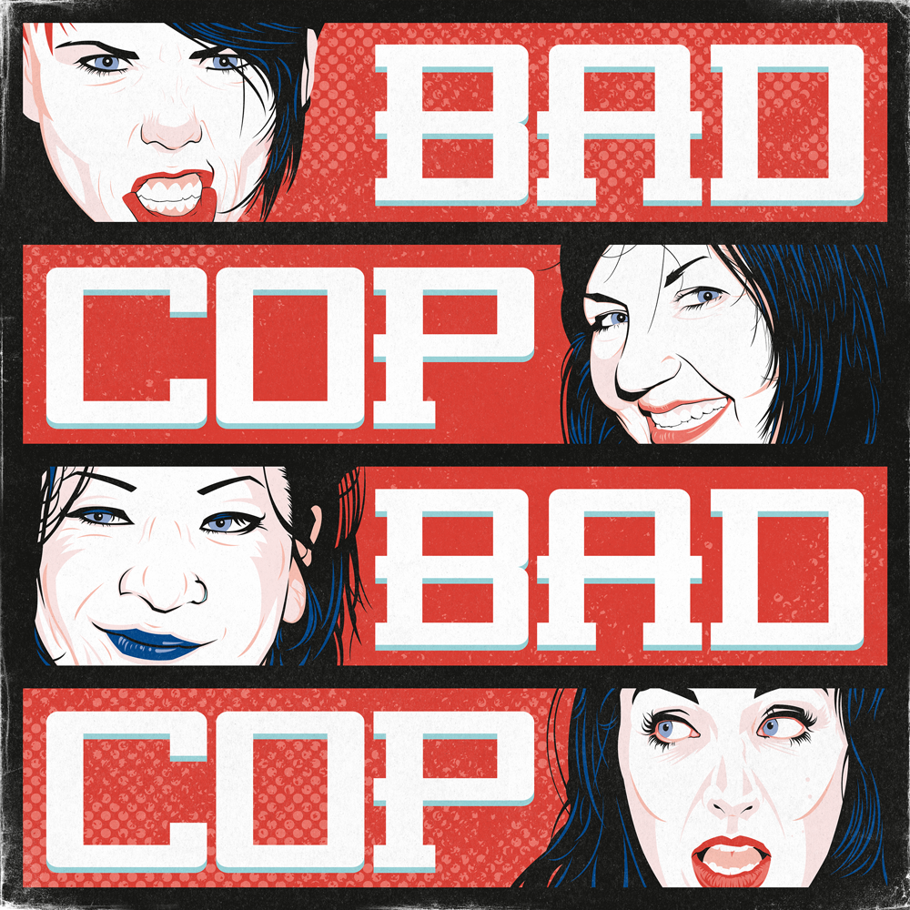 Bad Cop Bad Cop Poster Design